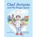 Chef Antonio and His Magic Spoon