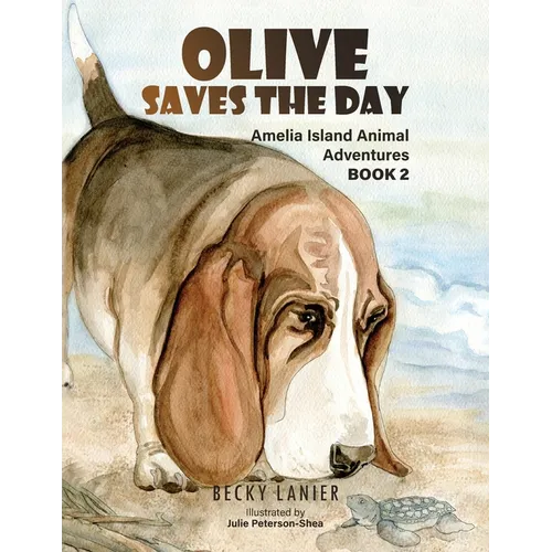 Olive Saves the Day: Amelia Island Animal Adventures Book 2