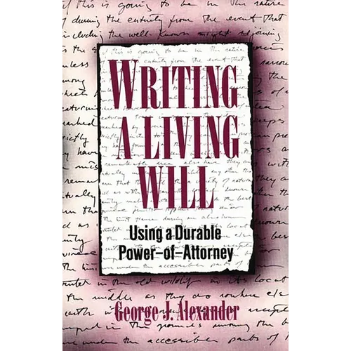 Writing a Living Will: Using a Durable Power-Of-Attorney