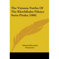 The Vimana-Vatthu Of The Khuddhaka Nikaya Sutta Pitaka (1886)