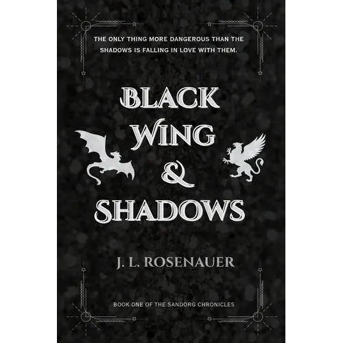 Black Wing and Shadows: Book One of the Sandorg Chronicles