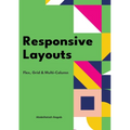 Responsive Layouts: Flex, Grid & Multi-Column