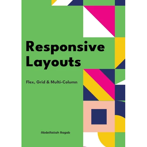 Responsive Layouts: Flex, Grid & Multi-Column