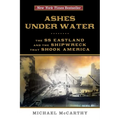 Ashes Under Water: The SS Eastland and the Shipwreck That Shook America