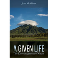 A Given Life: The Encouragement of Grace