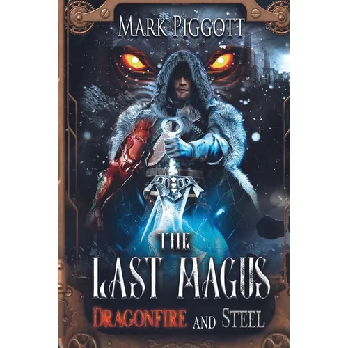 The Last Magus: Dragonfire and Steel