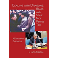 Dealing with Dragons, Bears, and Some Nice People Too: A Diplomatic Chronicle