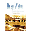 Deep Water: The Epic Struggle Over Dams, Displaced People, and the Environment