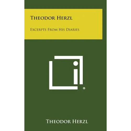 Theodor Herzl: Excerpts from His Diaries
