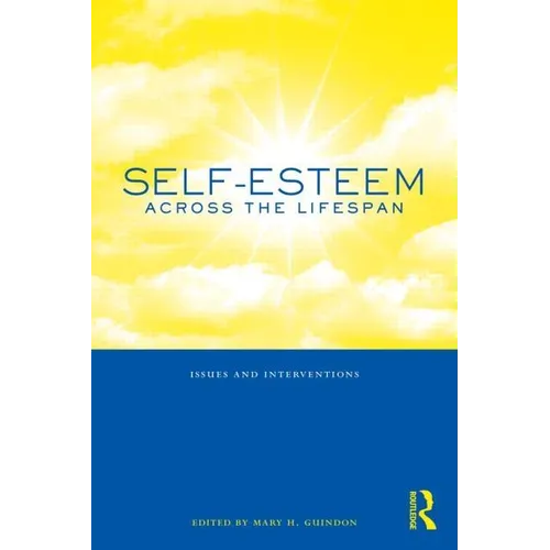 Self-Esteem Across the Lifespan: Issues and Interventions