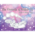 The Universe is Within Us