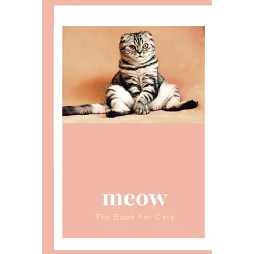 meow: The book for cats