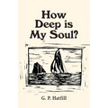 How Deep is My Soul?