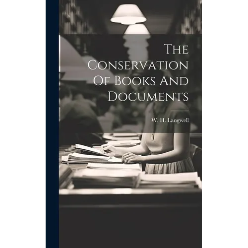 The Conservation Of Books And Documents