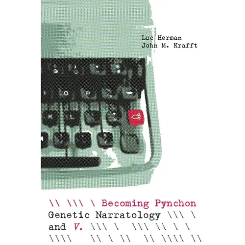 Becoming Pynchon: Genetic Narratology and V.
