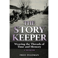 The Story Keeper: Weaving the Threads of Time and Memory, A Memoir