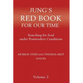 Jung`s Red Book For Our Time: Searching for Soul under Postmodern Conditions Volume 2