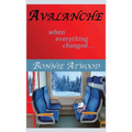 Avalanche: When Everything Changed...