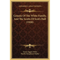 Genesis Of The White Family, And The Scotts Of Scot's Hall (1920)