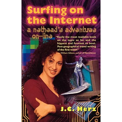 Surfing on the Internet: A Nethead's Adventure On-Line