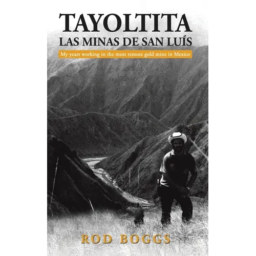 Tayoltita, las Minas de San Lu s