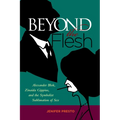 Beyond the Flesh: Alexander Blok, Zinaida Gippius, and the Symbolist Sublimation of Sex