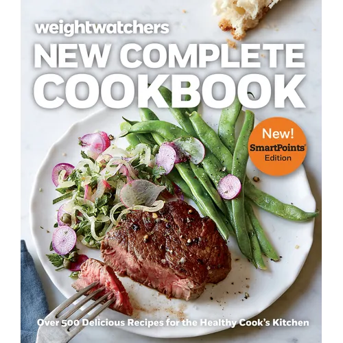 Weight Watchers New Complete Cookbook: Over 500 Delicious Recipes for the Healthy Cook's Kitchen