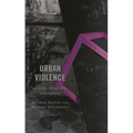 Urban Violence: Security, Imaginary, Atmosphere