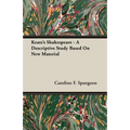 Keats's Shakespeare - A Descriptive Study Based on New Material