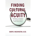 Finding Cultural Acuity: Knowing Yourself and Understanding Your Influence