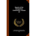 Reports of the Immigration Commission, Volume 22