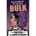 The Return of the Amazing Bulk