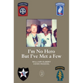 I'm No Hero But I've Met A Few