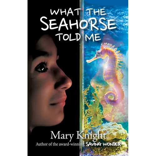 What the Seahorse Told Me