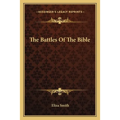 The Battles Of The Bible
