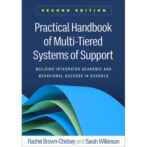 Practical Handbook of Multi-Tiered Systems of Support: Building Integrated Academic and Behavioral Success in Schools