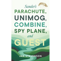 Sander's Parachute, Unimog, Combine, Spy Plane, and Guest