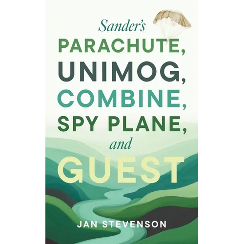 Sander's Parachute, Unimog, Combine, Spy Plane, and Guest