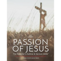 The Passion of Jesus: The Preacher's Outline & Sermon Bible: King James Version