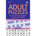 Adult Puzzles: Crossword and Sudoku Puzzles for Adults Vol 5