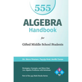 Algebra Handbook for Gifted Middle School Students: Strategies, Concepts, and More Than 700 Problems with Solutions