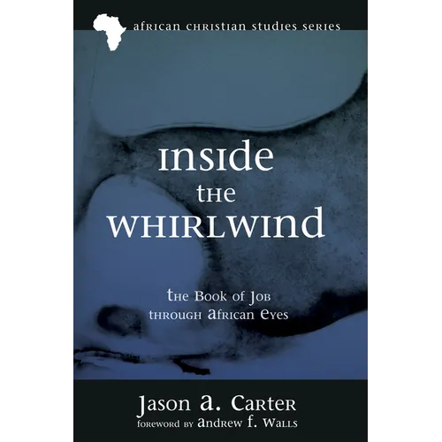 Inside the Whirlwind: The Book of Job Through African Eyes