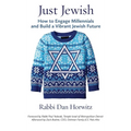 Just Jewish: How to Engage Millennials and Build a Vibrant Jewish Future
