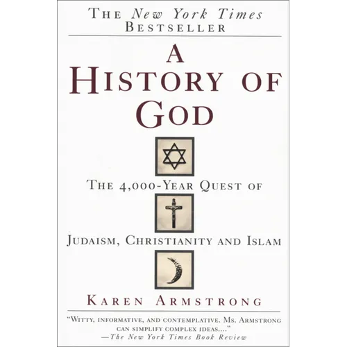 A History of God: The 4,000-Year Quest of Judaism, Christianity and Islam