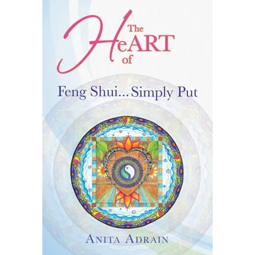 The Heart of Feng Shui... Simply Put
