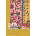Reading the I Ching (Book of Changes): Themes, Imagery, Expressions, and Rhetoric