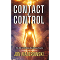 Contact and Control: UFOs, DNA, and the Hidden War on Human Potential