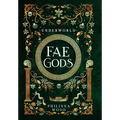 Fae Gods: Underworld