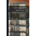 The Family Of Merriam Of Massachusetts