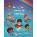 Beefy Goes From Bully To Buddy: Children's Book About Bullying